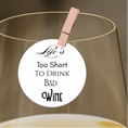 Load image into Gallery viewer, Life’s too short to drink bad wine edible drink topper
