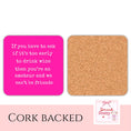 Load image into Gallery viewer, Funny wine drink coaster with humorous quote about drinking wine and cork backing.

