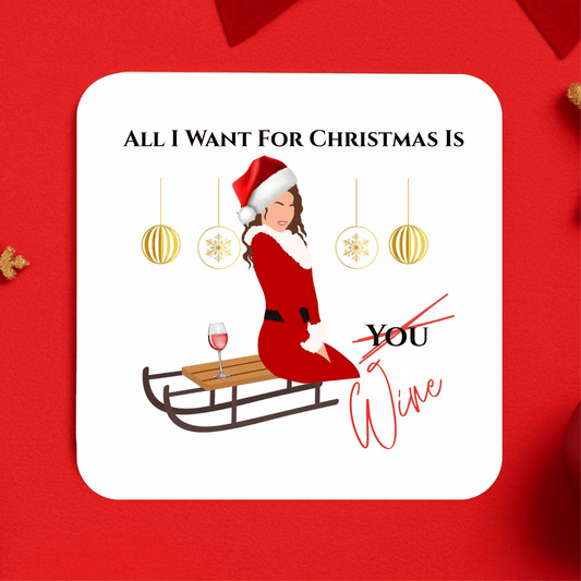 Christmas wine drink coaster featuring a festive design with a holiday theme and playful text about wine.