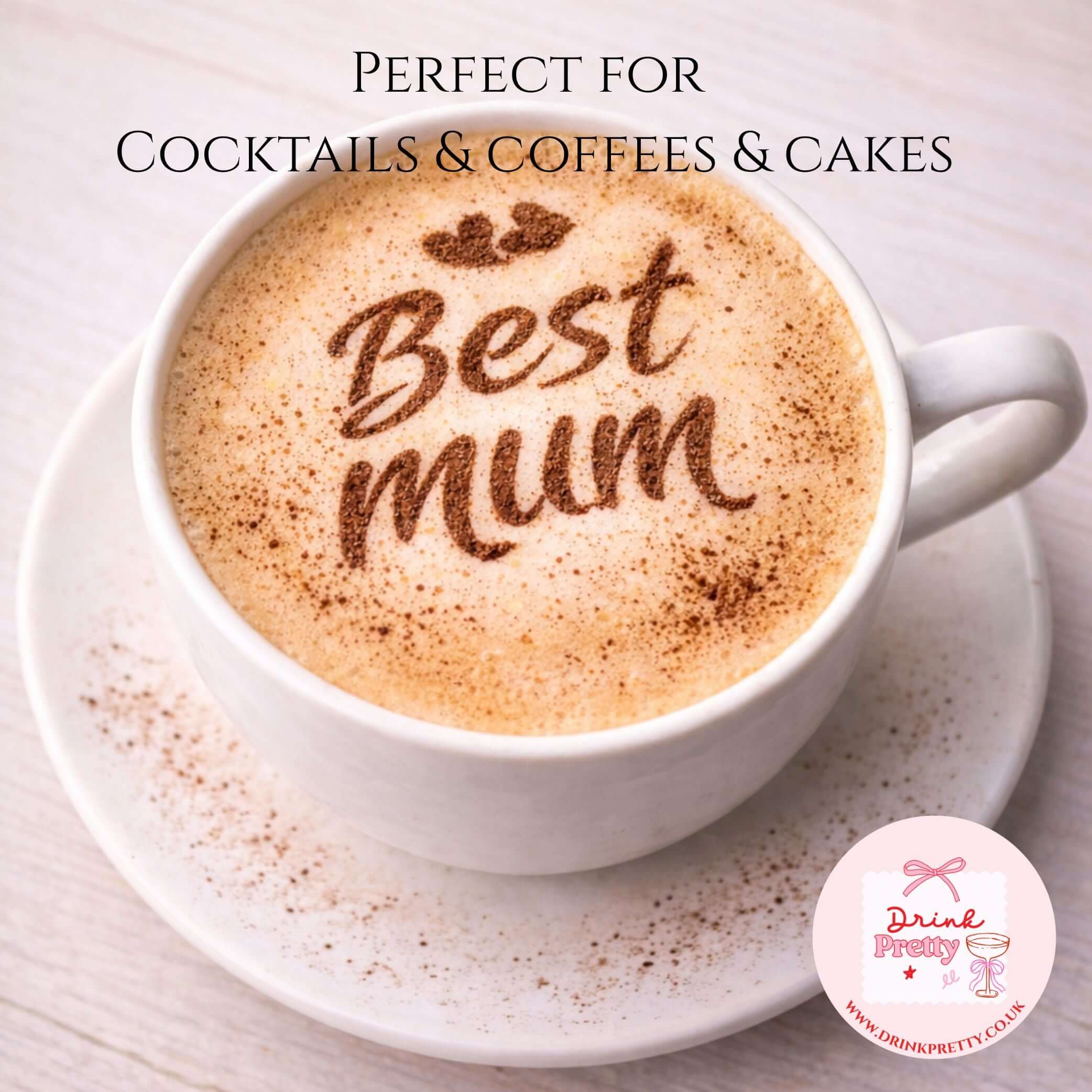 Reusable Stencils Cocktails & Coffees Best MUM design on a cappuccino, showcasing coffee art for special occasions.