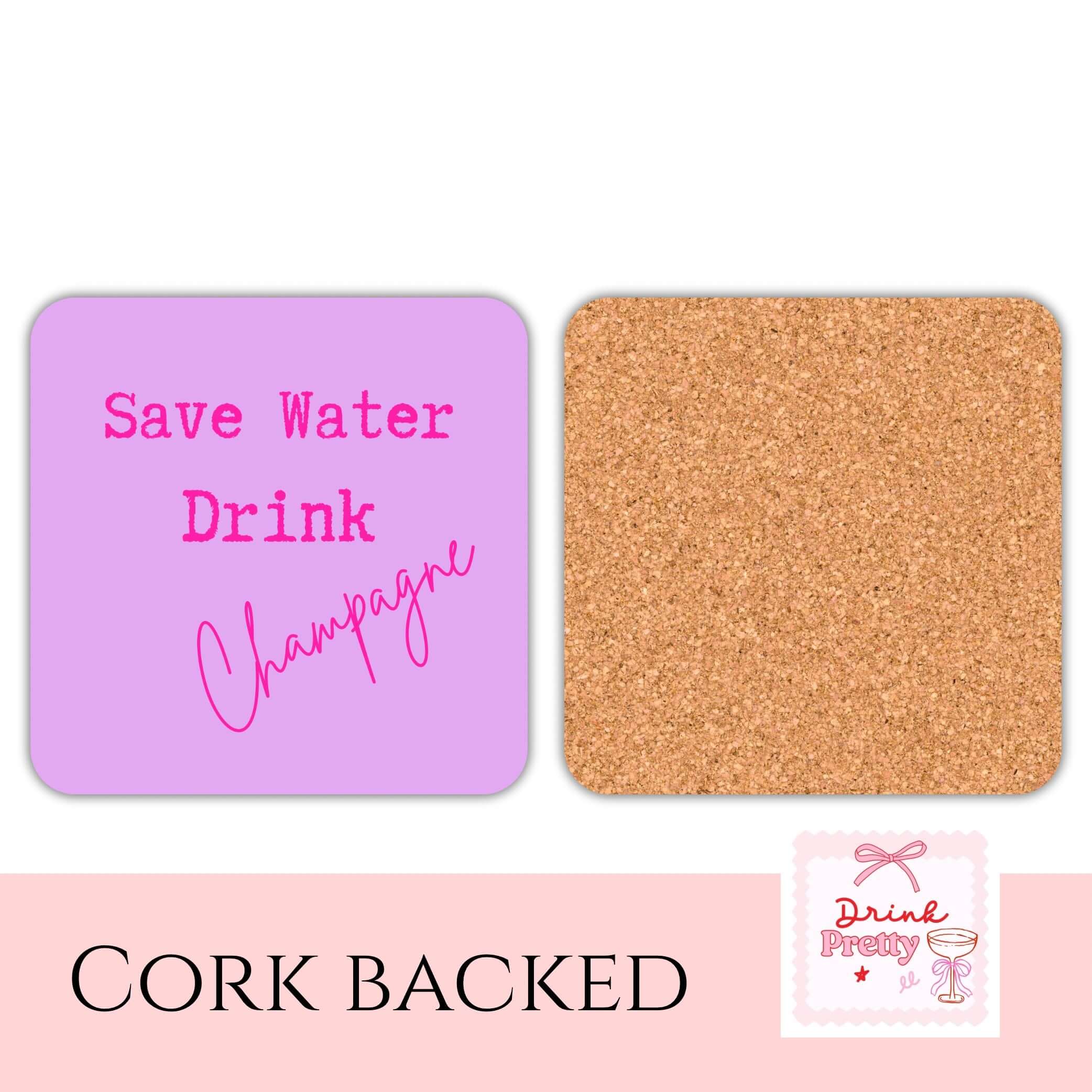 Save Water Drink Champagne Drink Coaster