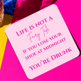 Load image into Gallery viewer, ‘Life Is Not A Fairytale’ Drink Coaster
