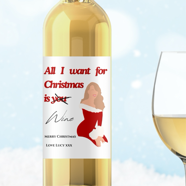 ‘All I Want For Christmas’ Wine Label