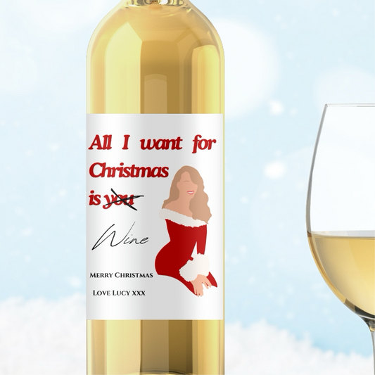 ‘All I Want For Christmas’ Wine Label
