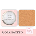 Load image into Gallery viewer, Press for champagne drink coaster featuring humorous design and cork backing, perfect for entertaining.
