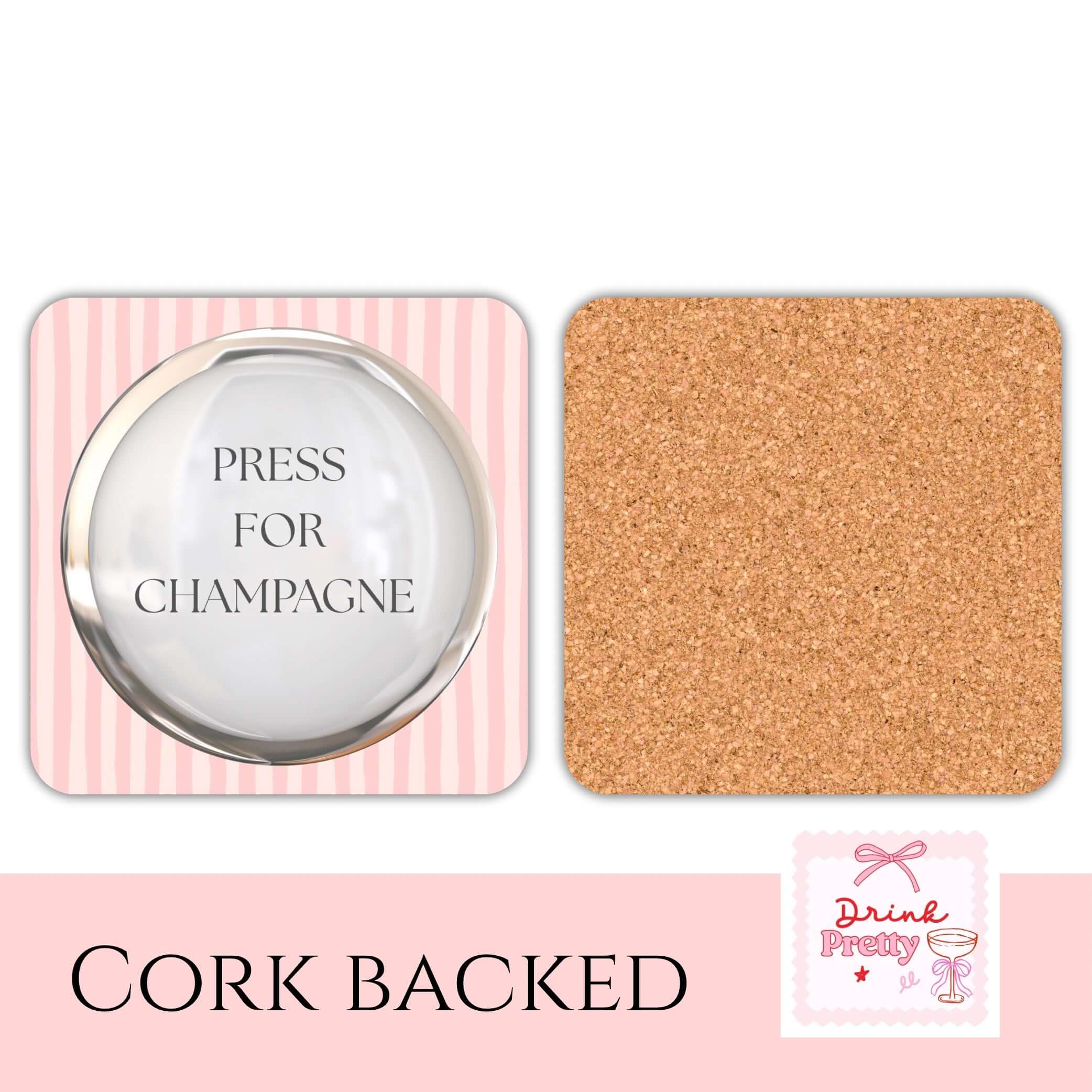 Press for champagne drink coaster featuring humorous design and cork backing, perfect for entertaining.